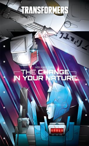 Transformers Vol. 2 The Change In Your Nature fumetto graphic novel